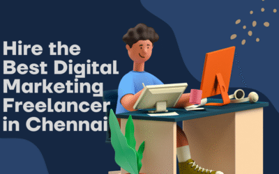 How to Hire the Best Digital Marketing Freelancer in Chennai